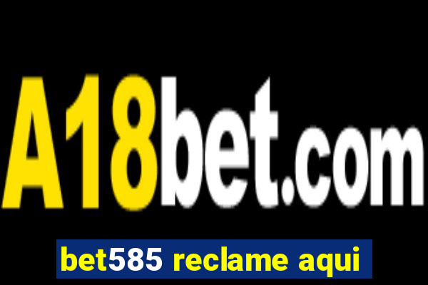 bet585 reclame aqui